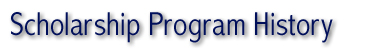 Scholarship Program History